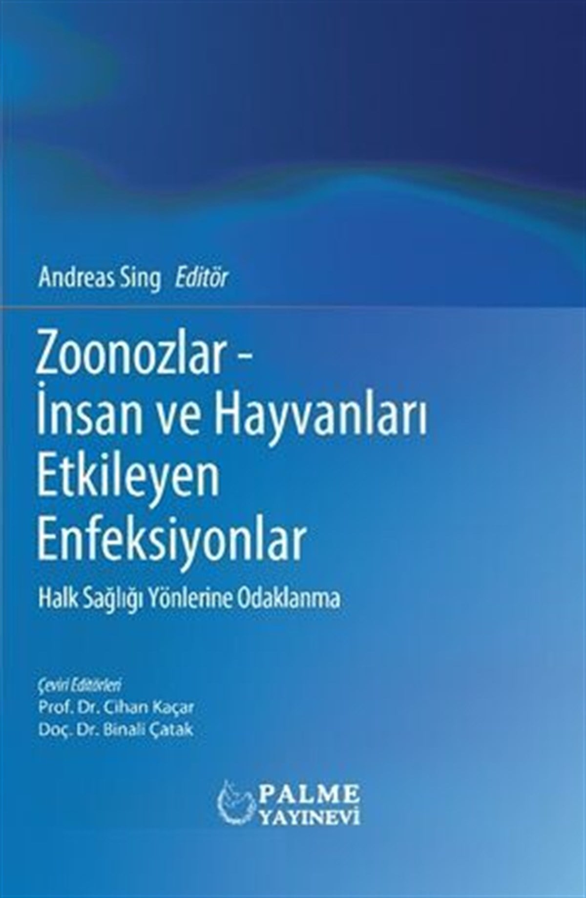 Palme Yayınları Zoonozlar İnsan ve Hayvanları Etkileyen Enfeksiyonlar