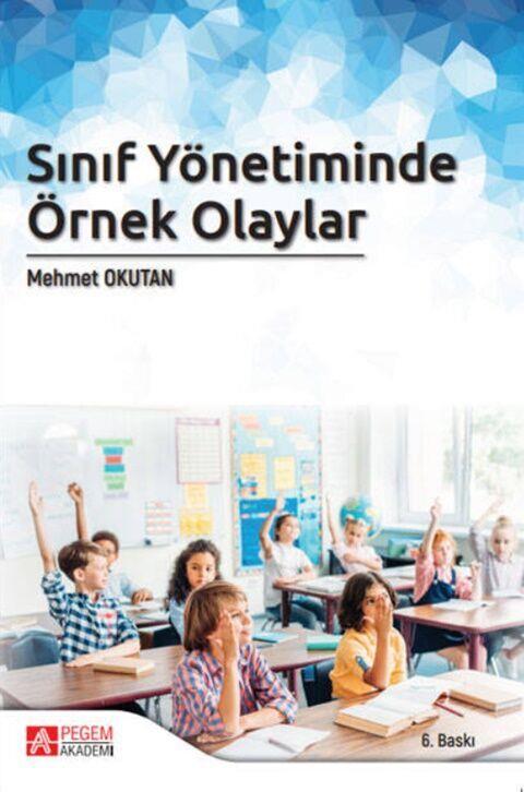 Pegem Akademi Sınıf Yönetiminde Örnek Olaylar Mehmet Okudan