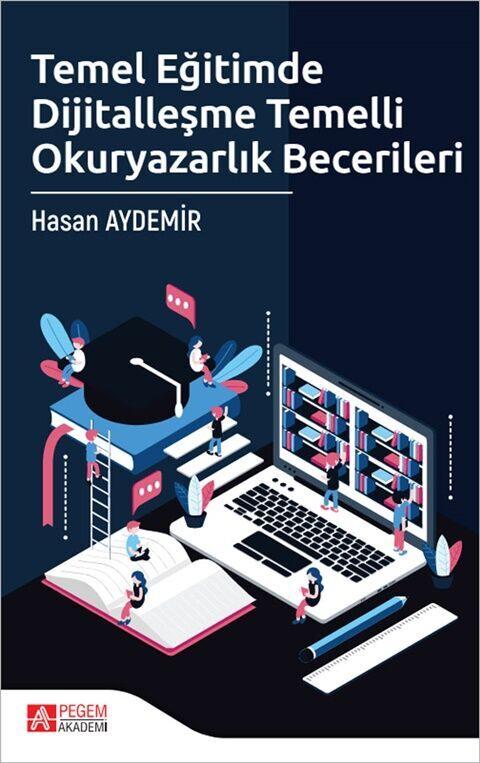 Pegem Akademi Temel Eğitimde Dijitalleşme Temelli Okuryazarlık Becerileri