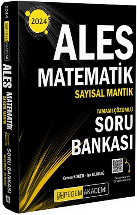 Pegem Yayınları 2024 ALES Matematik Sayısal Mantık Tamamı Çözümlü Soru Bankası