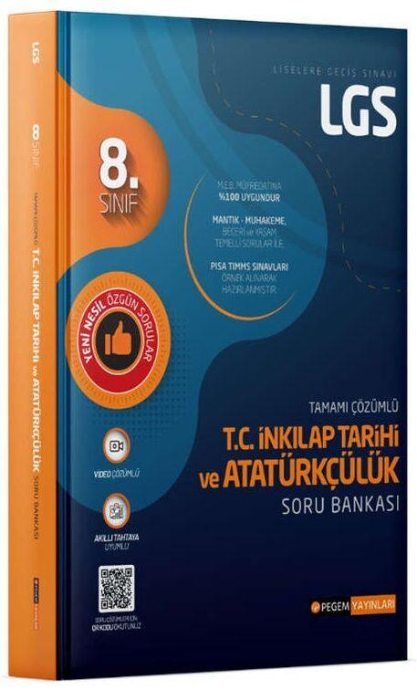 Pegem Yayınları 8. Sınıf LGS T.C. İnkılap Tarihi ve Atatürkçülük Tamamı Çözümlü Soru Bankası