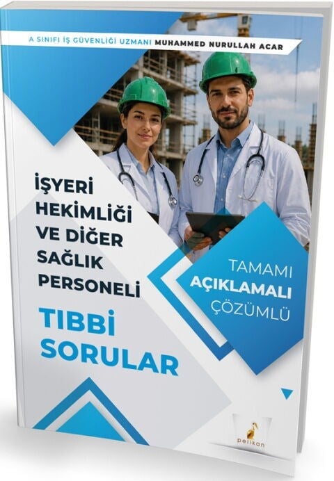 Pelikan Yayınları İşyeri Hekimliği ve Diğer Sağlık Personeli Tıbbi Sorular