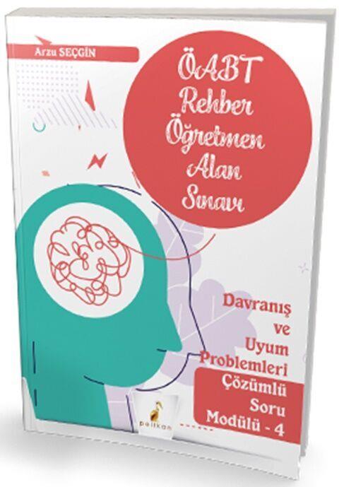 Pelikan Yayınları KPSS ÖABT Rehber Öğretmenliği Alan Sınavı Davranış ve Uyum Problemleri Çözümlü Soru Modülü 4