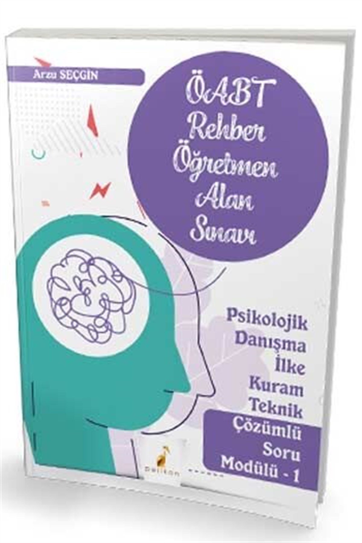 Pelikan Yayınları ÖABT Rehber Öğretmenliği Psikolojik Danışma İlke Kuram Teknik Çözümlü Soru Modülü 1