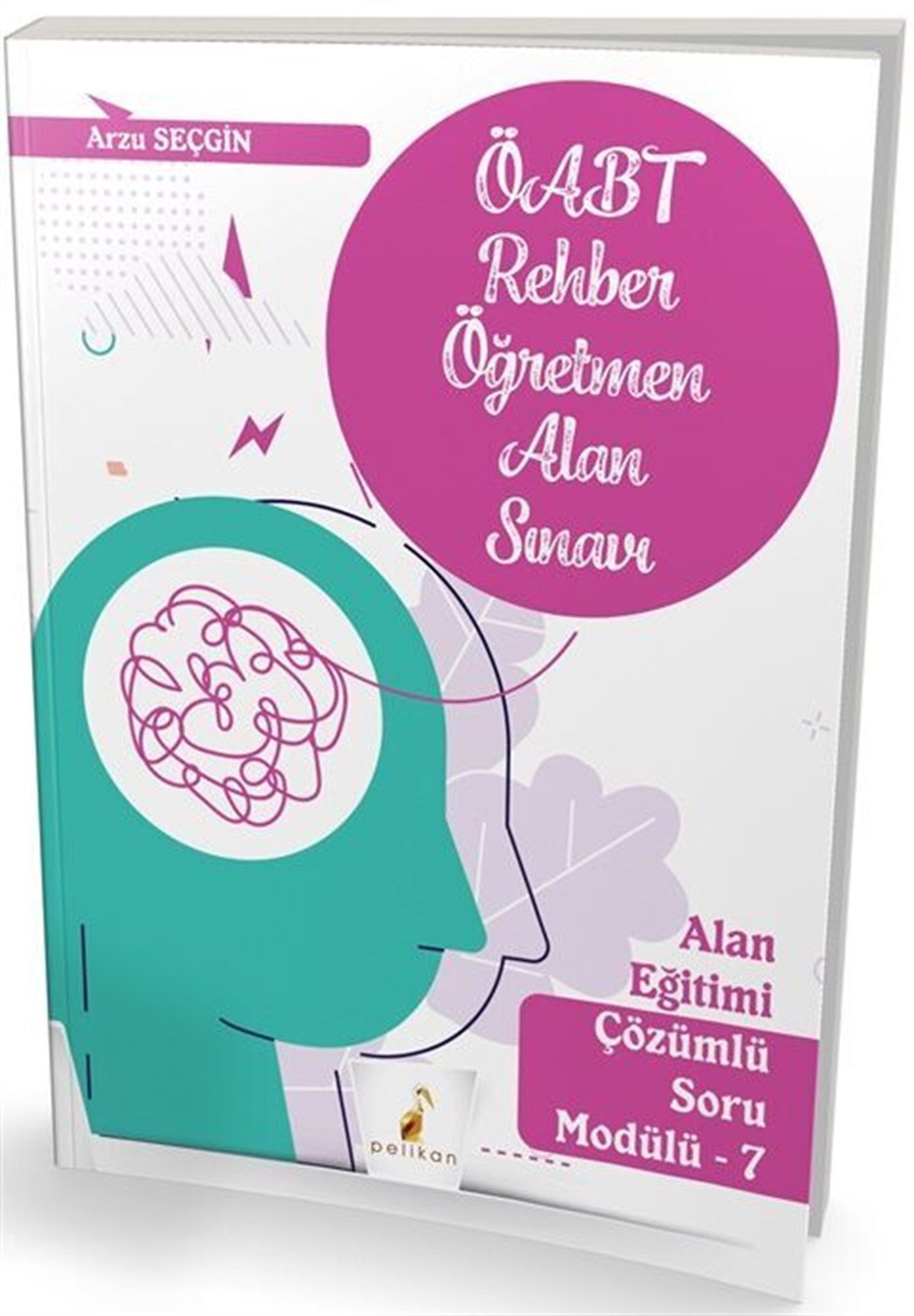 Pelikan Yayınları KPSS ÖABT Rehber Öğretmenliği Alan Sınavı Alan Eğitimi Çözümlü Soru Modülü 7