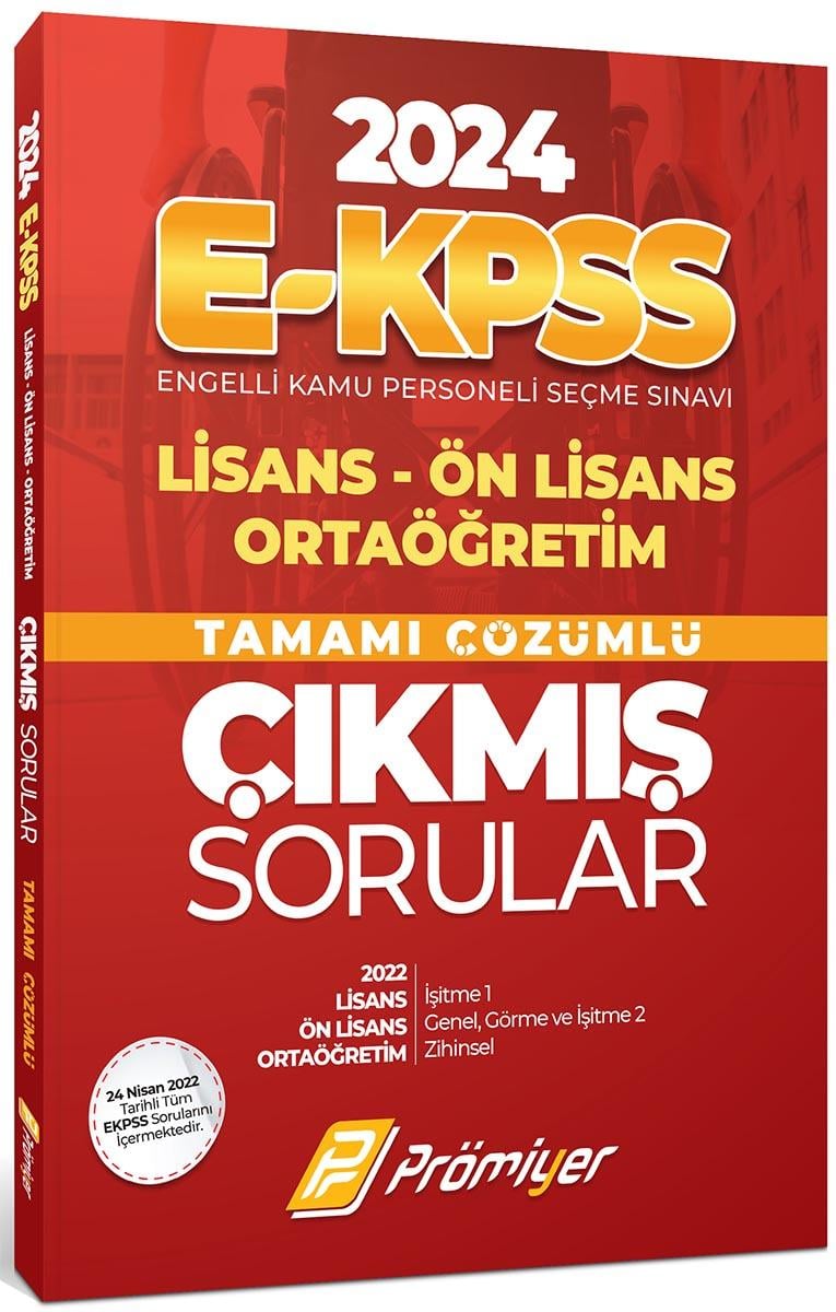 Prömiyer Yayınları 2024 E-Kpss Lisans Ön Lisans Ortaöğretim Tamamı Çözümlü Çıkmış Sorular