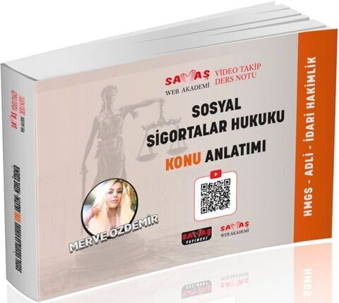 Savaş Yayınları Adli İdari Hakimlik HMGS Sosyal Sigortalar Hukuku Video Takip Ders Notu Konu Anlatımı