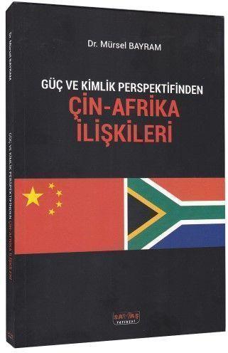 Savaş Yayınları Güç ve Kimlik Perspektifinden Çin Afrika İlişkileri