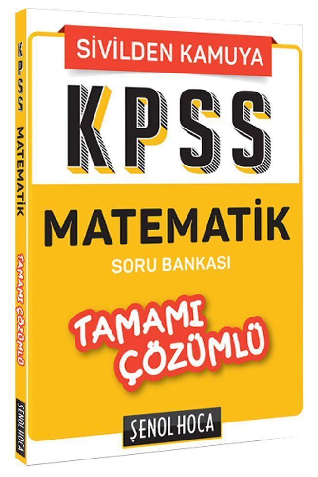 Şenol Hoca KPSS Matematik Tamamı Çözümlü Soru Bankası