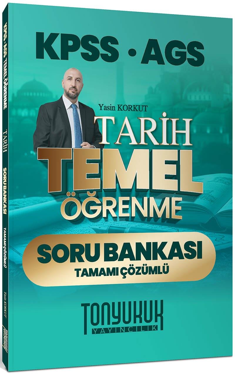 Tonyukuk Yayıncılık KPSS AGS Tarih Temel Öğrenme Tamamı Çözümlü Soru Bankası