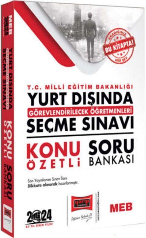 Yargı Yayınları 2024 T.C MEB Yurt Dışında Görevlendirilecek Öğretmenleri Seçme Sınavı Konu Özetli Soru Bankası