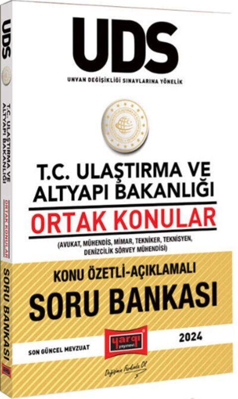Yargı Yayınları 2024 UDS T.C Ulaştırma ve Altyapı Bakanlığı Ortak Konular Konu Özetli Açıklamalı Soru Bankası