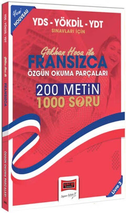 Yargı Yayınları 2024 YDS YÖKDİL YDT Sınavları İçin Gökhan Hoca İle Fransızca Özgün Okuma Parçaları 200 Metin 1000 Soru