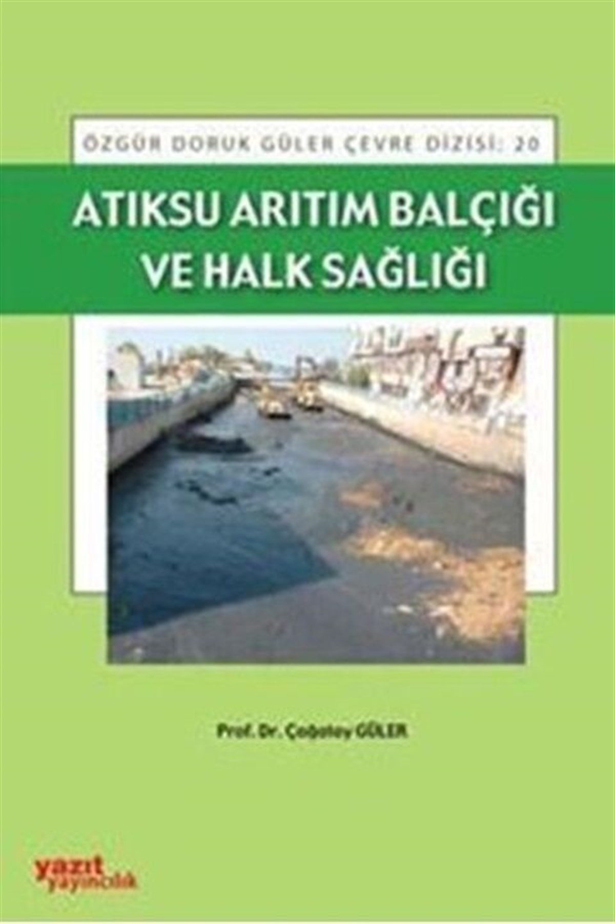 Yazıt Yayınları Atıksu Arıtım Balçığı ve Halk Sağlığı