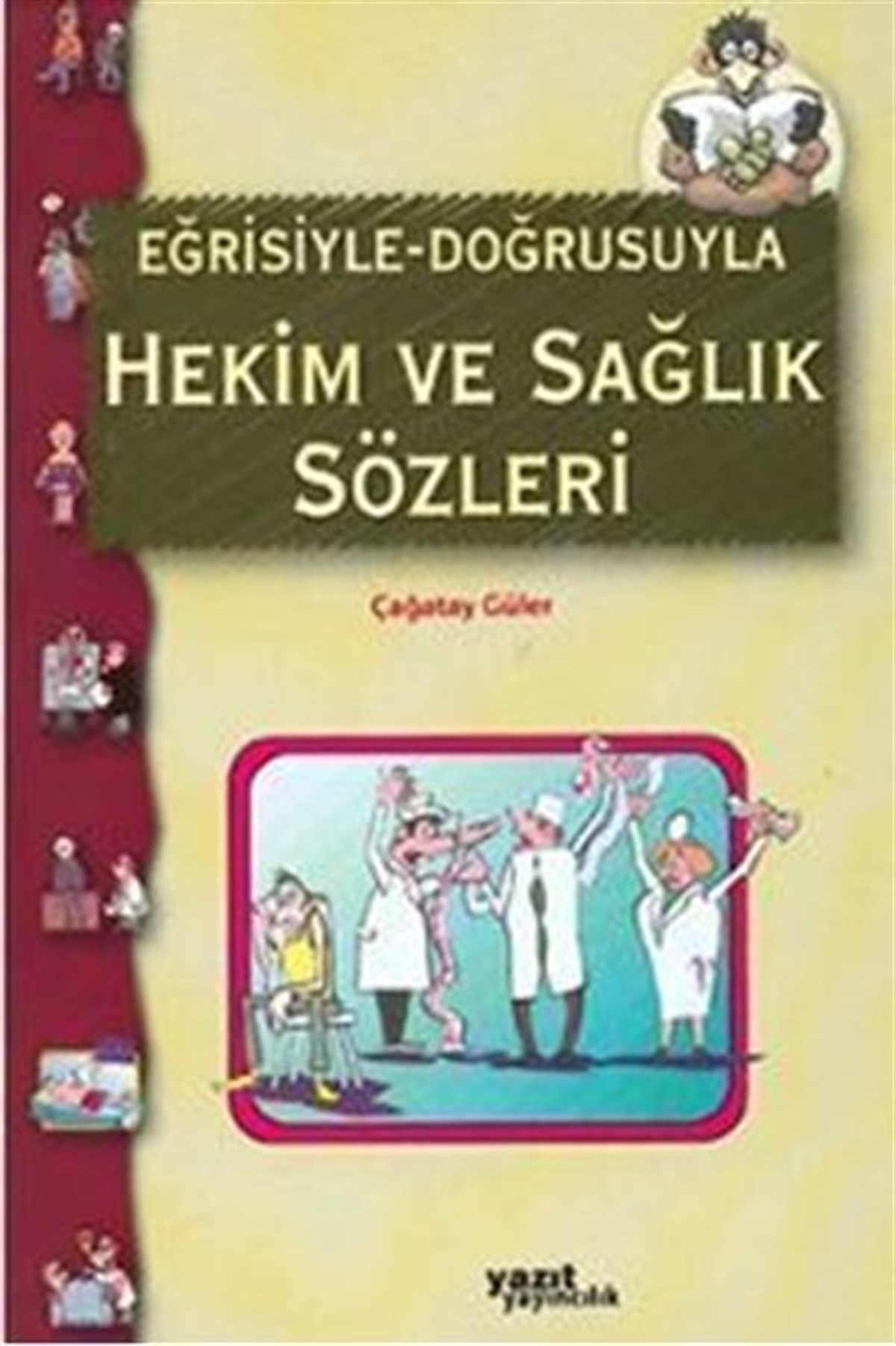 Yazıt Yayınları Eğrisiyle Doğrusuyla Hekim ve Sağlık Sözleri