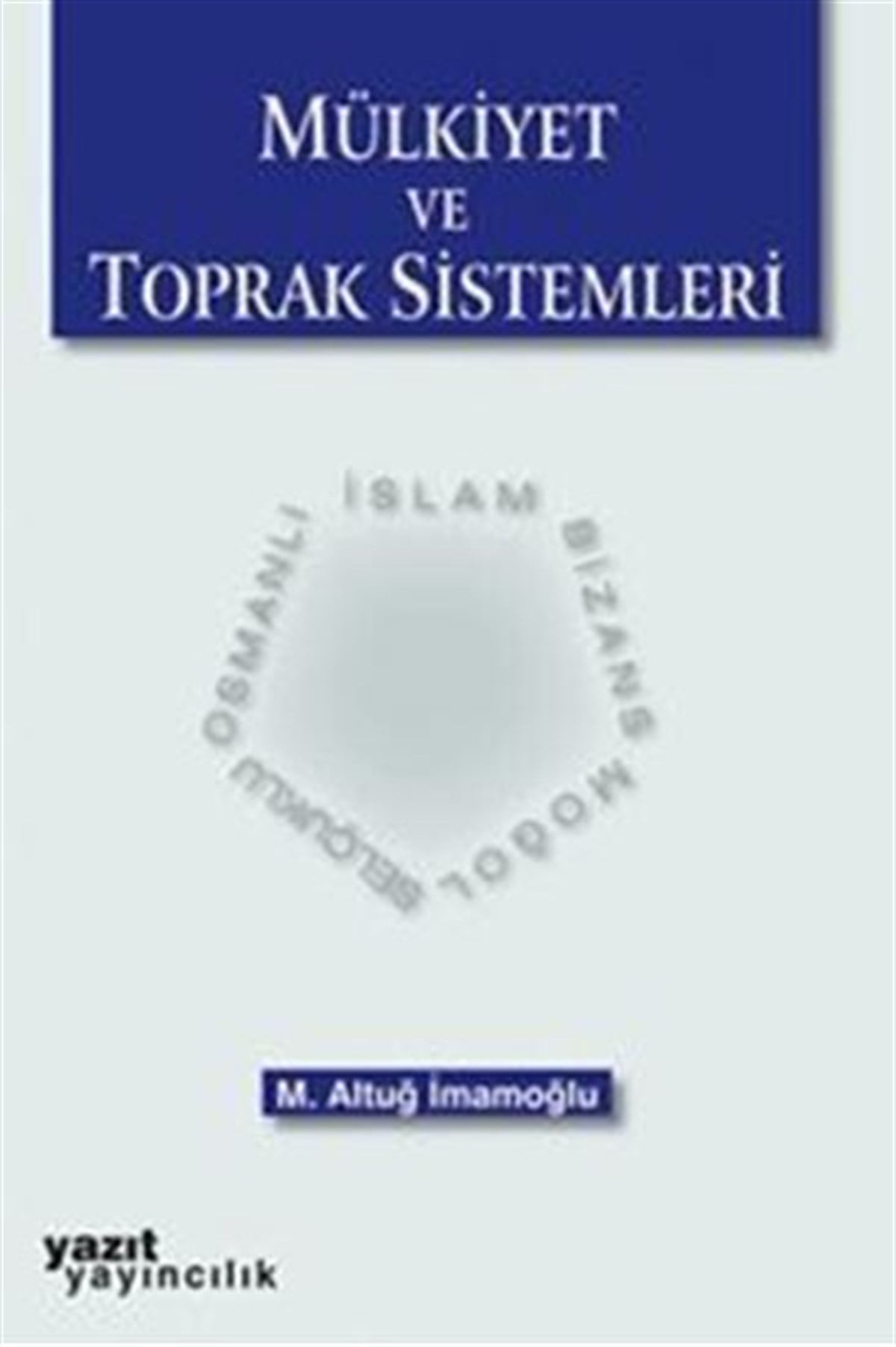 Yazıt Yayınları Mülkiyet ve Toprak Sistemleri