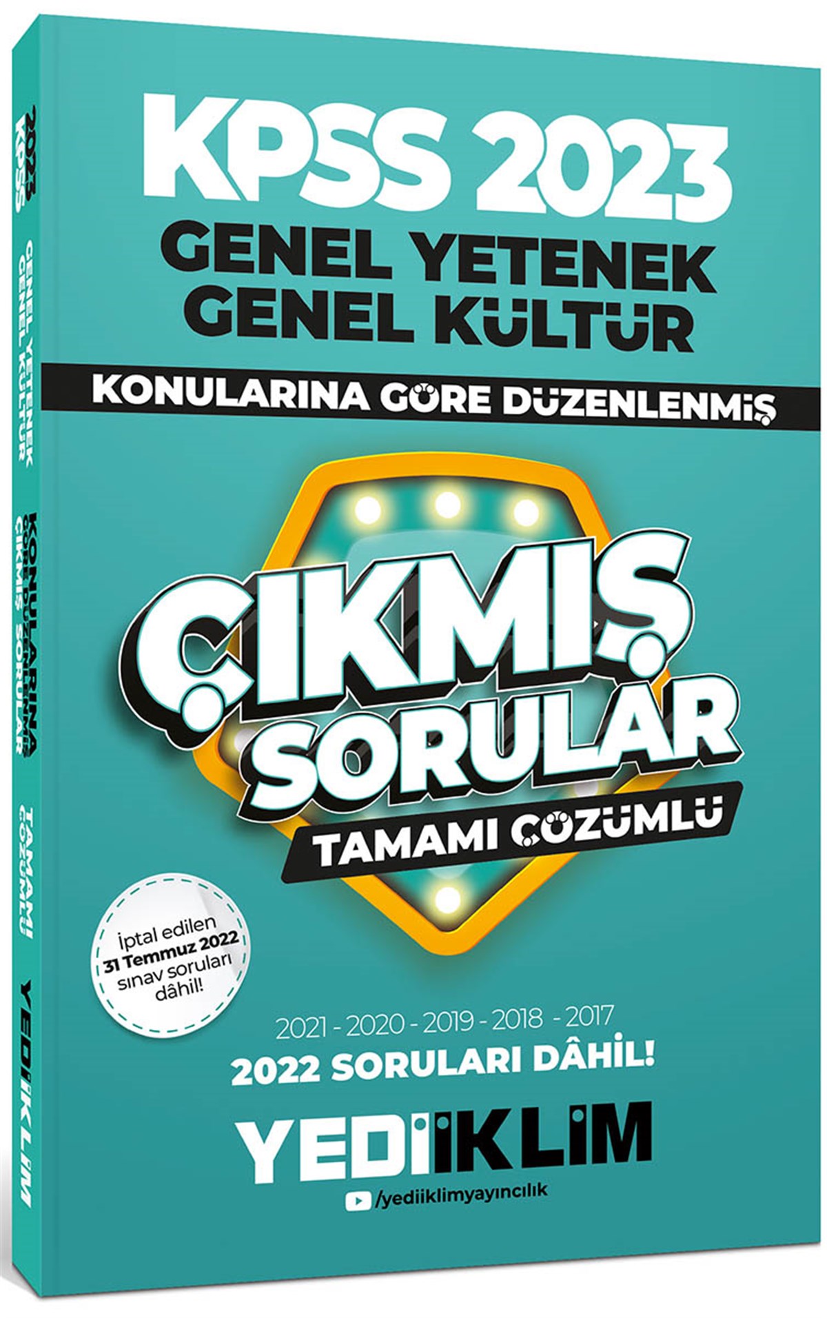 Yediiklim 2023 KPSS Genel Yetenek Genel Kültür Konularına Göre Tamamı Çözümlü Çıkmış Sorular