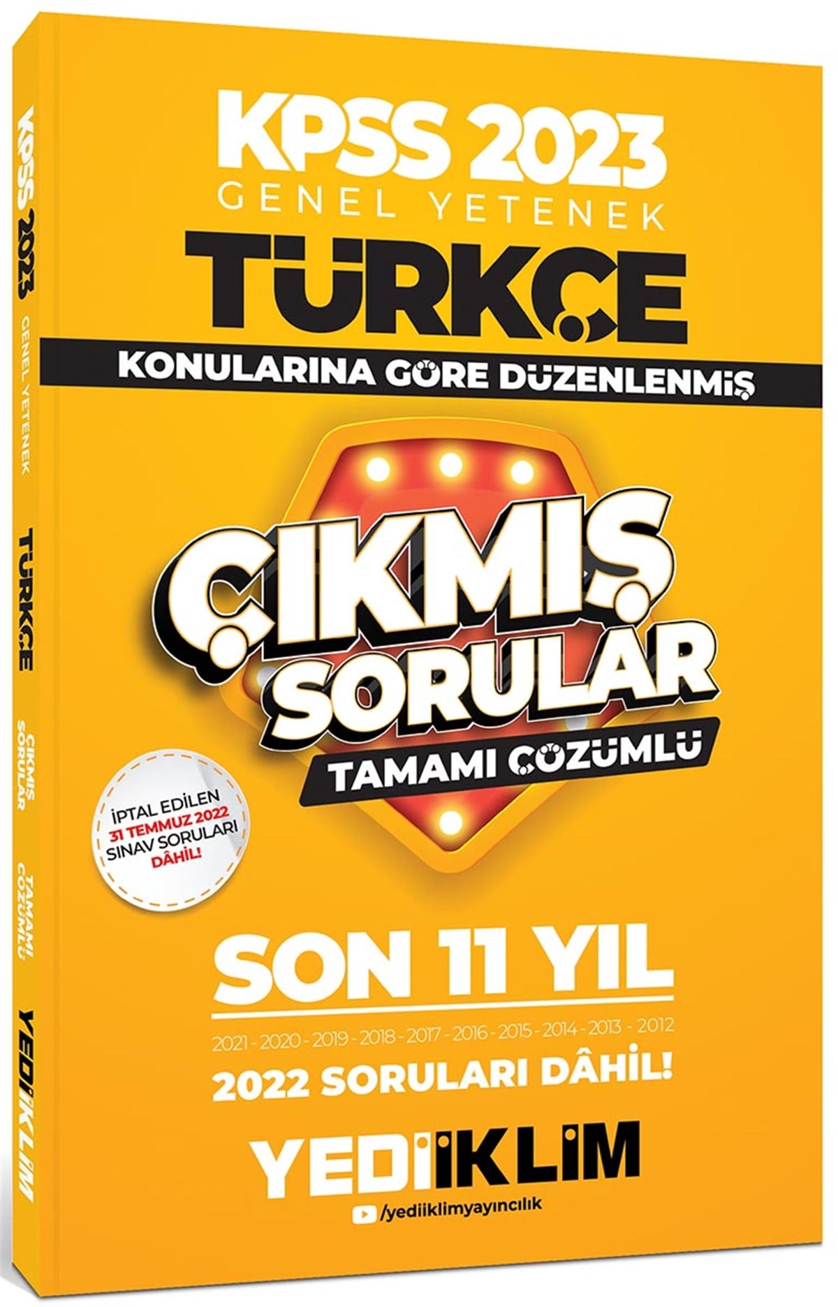 Yediiklim 2023 KPSS Genel Yetenek Türkçe Konularına Göre Tamamı Çözümlü Son 11 Yıl Çıkmış Sorular