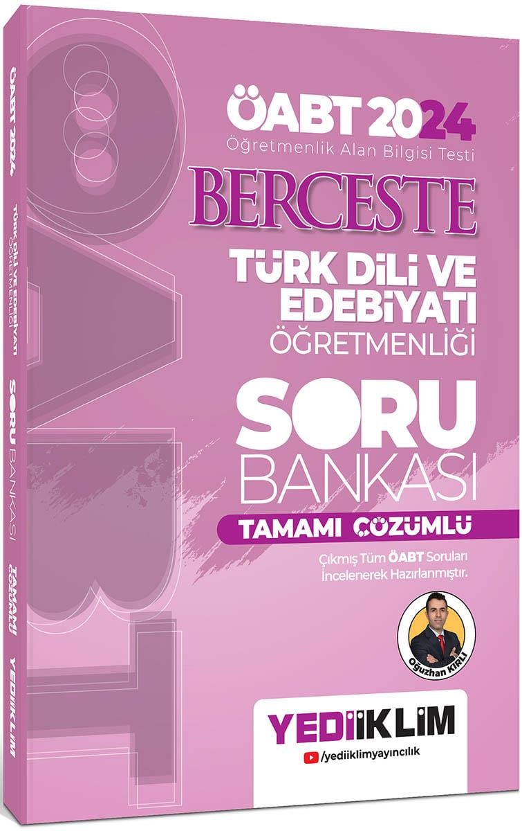Yediiklim 2024 ÖABT Berceste Türk Dili Ve Edebiyatı Öğretmenliği Tamamı Çözümlü Soru Bankası