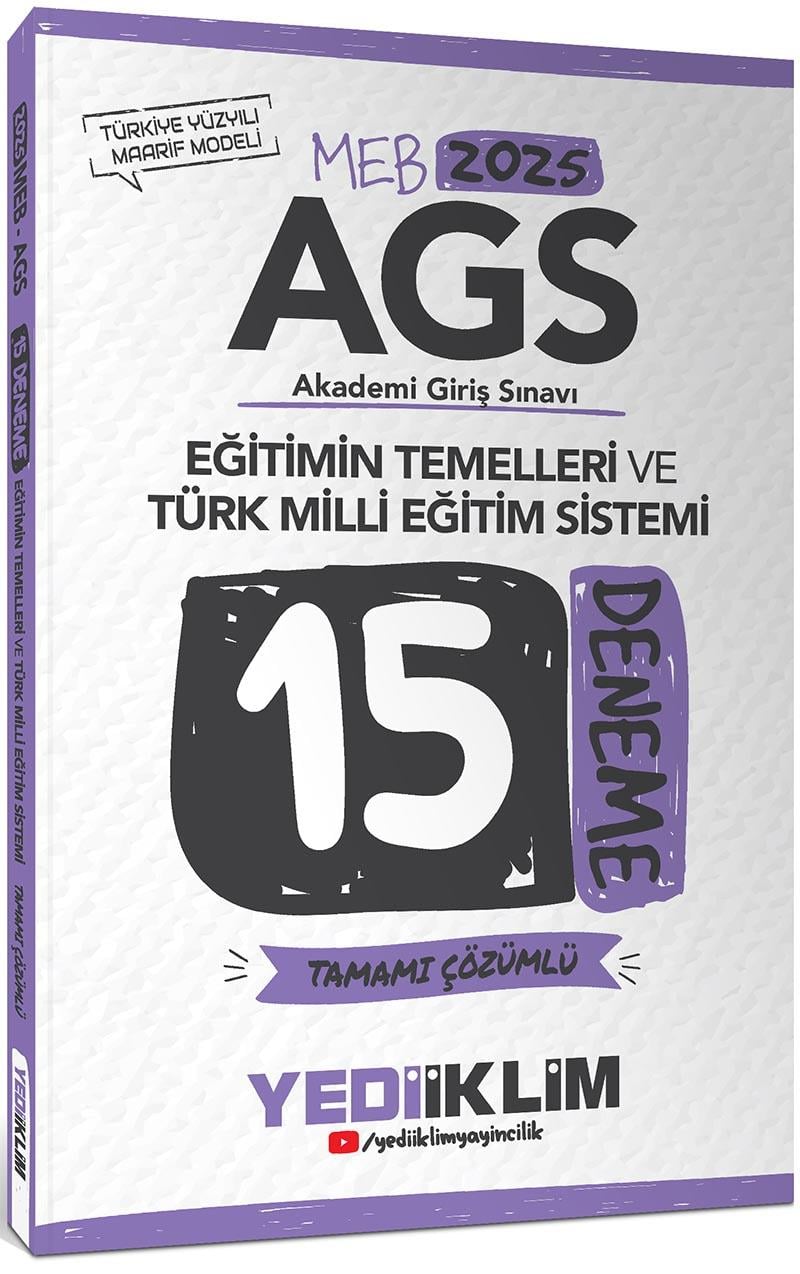 Yediiklim 2025 MEB AGS Eğitimin Temelleri ve Türk Milli Eğitim Sistemi Tamamı Çözümlü 15 Deneme