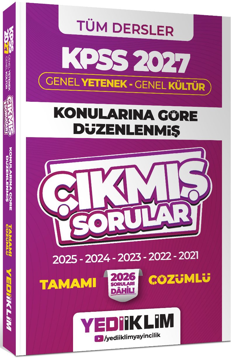 Yediiklim 2027 KPSS Genel Yetenek Genel Kültür Konularına Göre Düzenlenmiş Tamamı Çözümlü Çıkmış Sorular