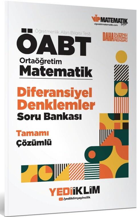 Yediiklim ÖABT Ortaöğretim Matematik Öğretmenliği Diferansiyel Denklemler Tamamı Çözümlü Soru Bankası
