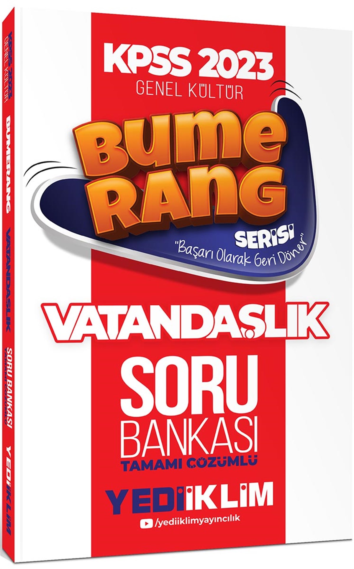 Yediiklim Yayınları 2023 KPSS Genel Kültür Bumerang Vatandaşlık Tamamı Çözümlü Soru Bankası