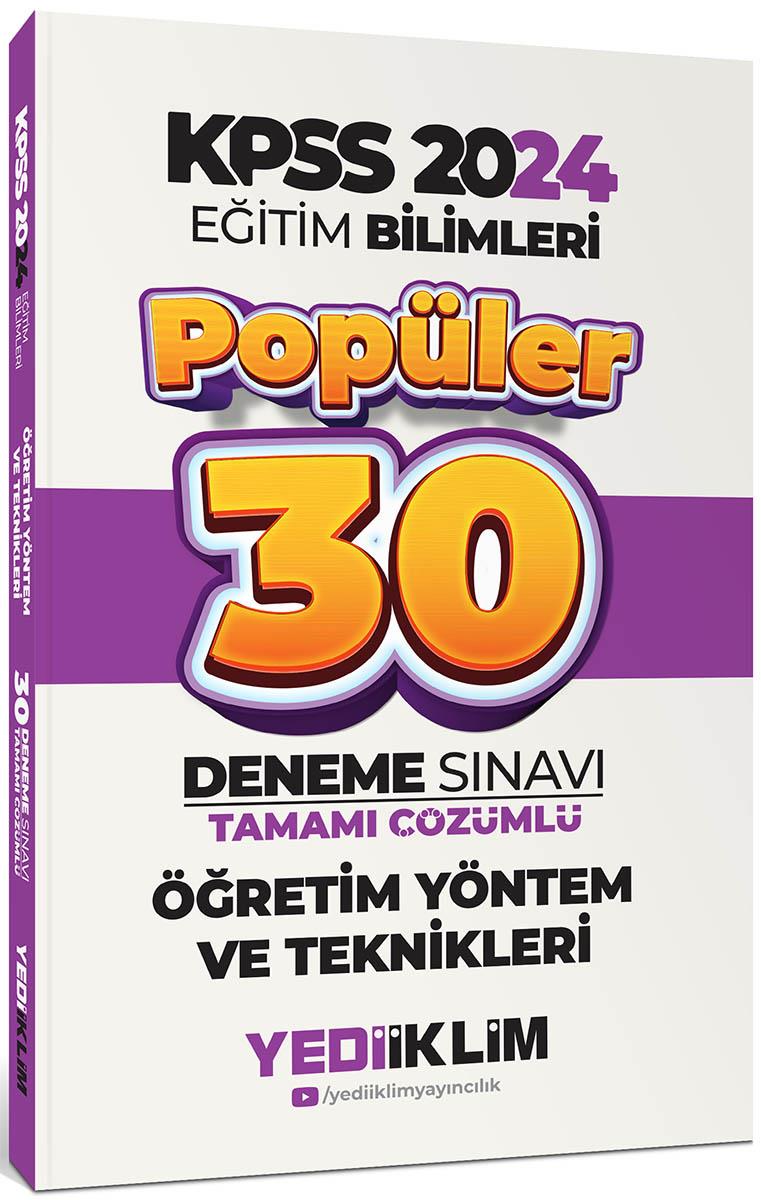 Yediiklim Yayınları 2024 KPSS Eğitim Bilimleri Öğretim Yöntem ve Teknikleri Popüler Tamamı Çözümlü 30 Deneme