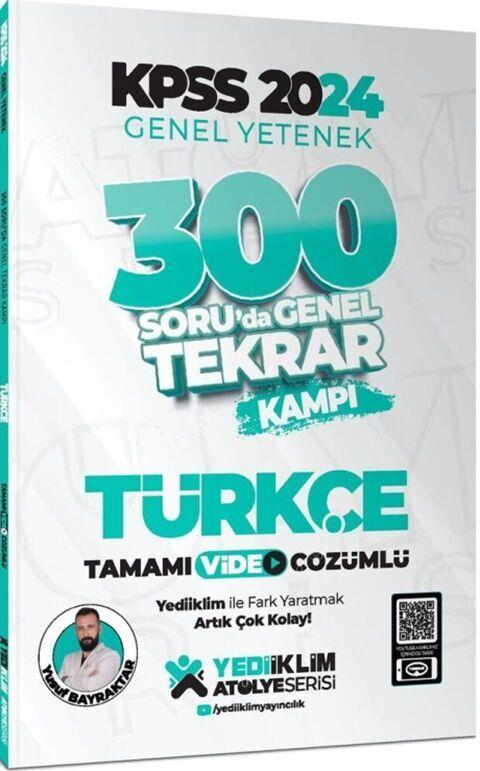 Yediiklim Yayınları 2024 KPSS Genel Yetenek Türkçe 300 Soruda Tamamı Video Çözümlü Genel Tekrar Kampı