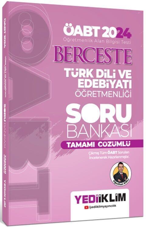 Yediiklim Yayınları 2024 ÖABT Berceste Türk Dili Ve Edebiyatı Öğretmenliği Tamamı Çözümlü Soru Bankası