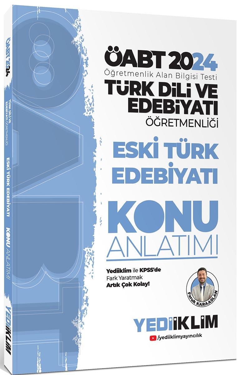 Yediiklim Yayınları 2024 ÖABT Türk Dili Ve Edebiyatı Öğretmenliği Eski Türk Edebiyatı Konu Anlatımı