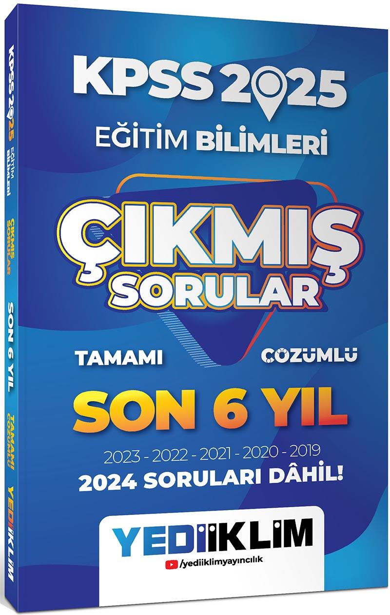 Yediiklim Yayınları 2025 KPSS Eğitim Bilimleri Son 6 Yıl Tamamı Çözümlü Çıkmış Sorular