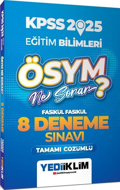 Yediiklim Yayınları 2025 KPSS Eğitim Bilimleri ÖSYM Ne Sorar Tamamı Çözümlü 8 Fasikül Deneme Sınavı