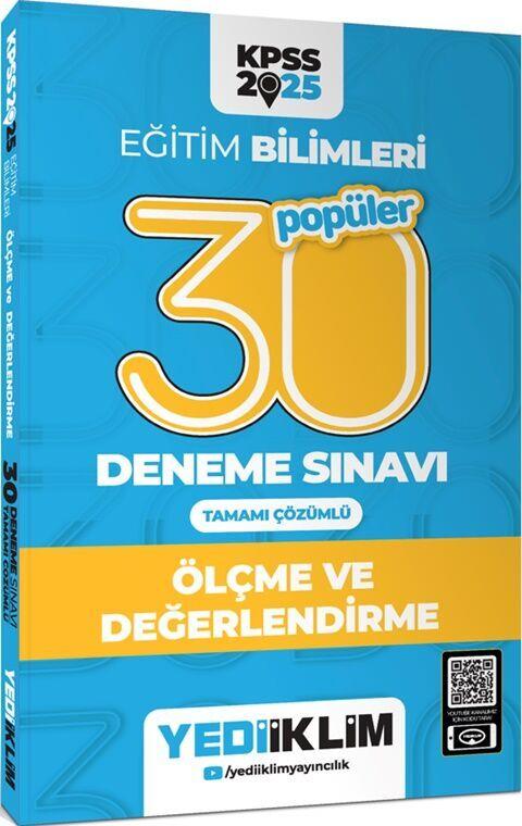 Yediiklim Yayınları 2025 KPSS Eğitim Bilimleri 30 Popüler Ölçme ve Değerlendirme Tamamı Çözümlü Deneme Sınavı