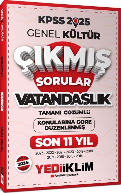 Yediiklim Yayınları 2025 KPSS Genel Kültür Lisans Vatandaşlık Konularına Göre Tamamı Çözümlü Son 11 Yıl Çıkmış Sorular