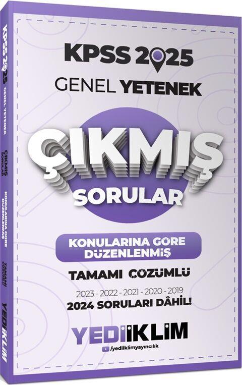 Yediiklim Yayınları 2025 KPSS Genel Yetenek Konularına Göre Düzenlenmiş Tamamı Çözümlü Çıkmış Sorular