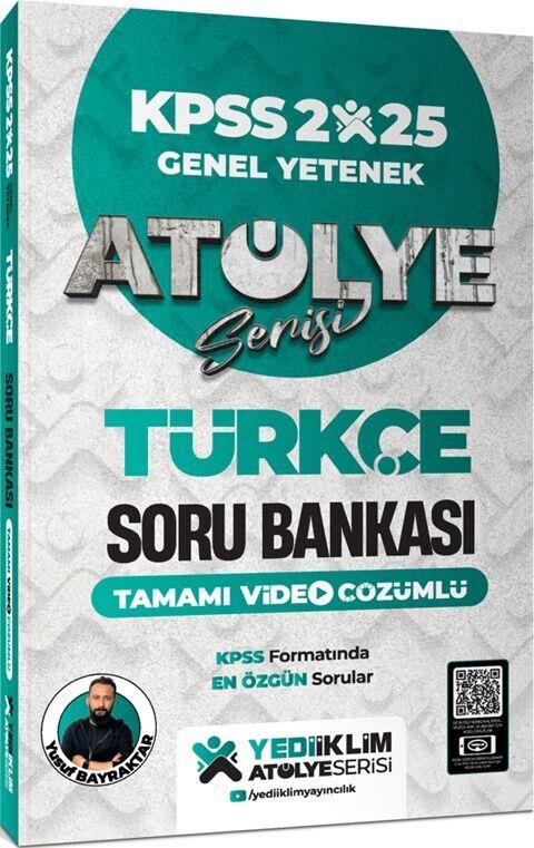 Yediiklim Yayınları 2025 KPSS Genel Yetenek Atölye Serisi Türkçe Tamamı Video Çözümlü Soru Bankası
