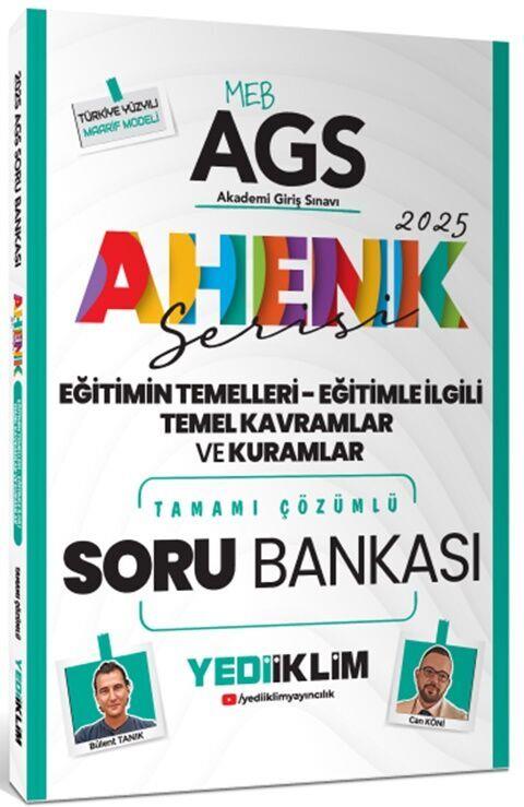 Yediiklim Yayınları 2025 MEB AGS Ahenk Serisi Eğitimin Temelleri Eğitimle İlgili Temel Kavramlar ve Kuramlar Tamamı Çözümlü Soru