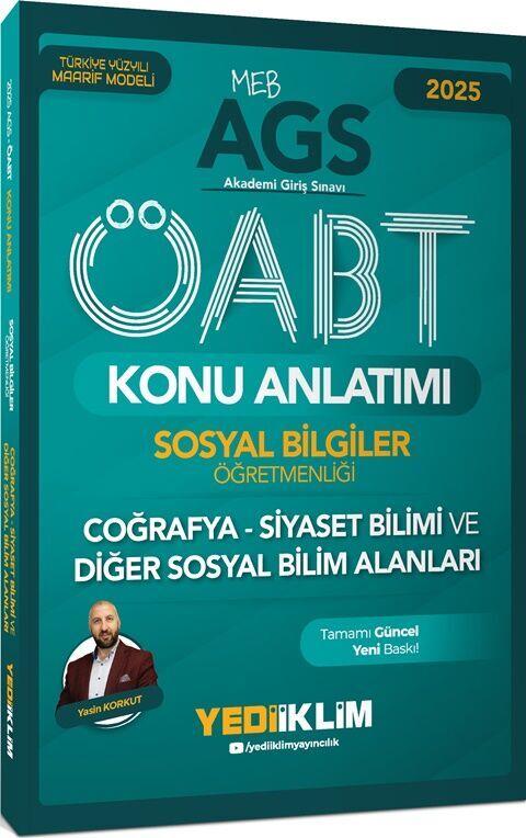 Yediiklim Yayınları 2025 MEB AGS ÖABT Sosyal Bilgiler Öğretmenliği Coğrafya Siyaset Bilimi ve Diğer Sosyal Bilim Alanları Konu A