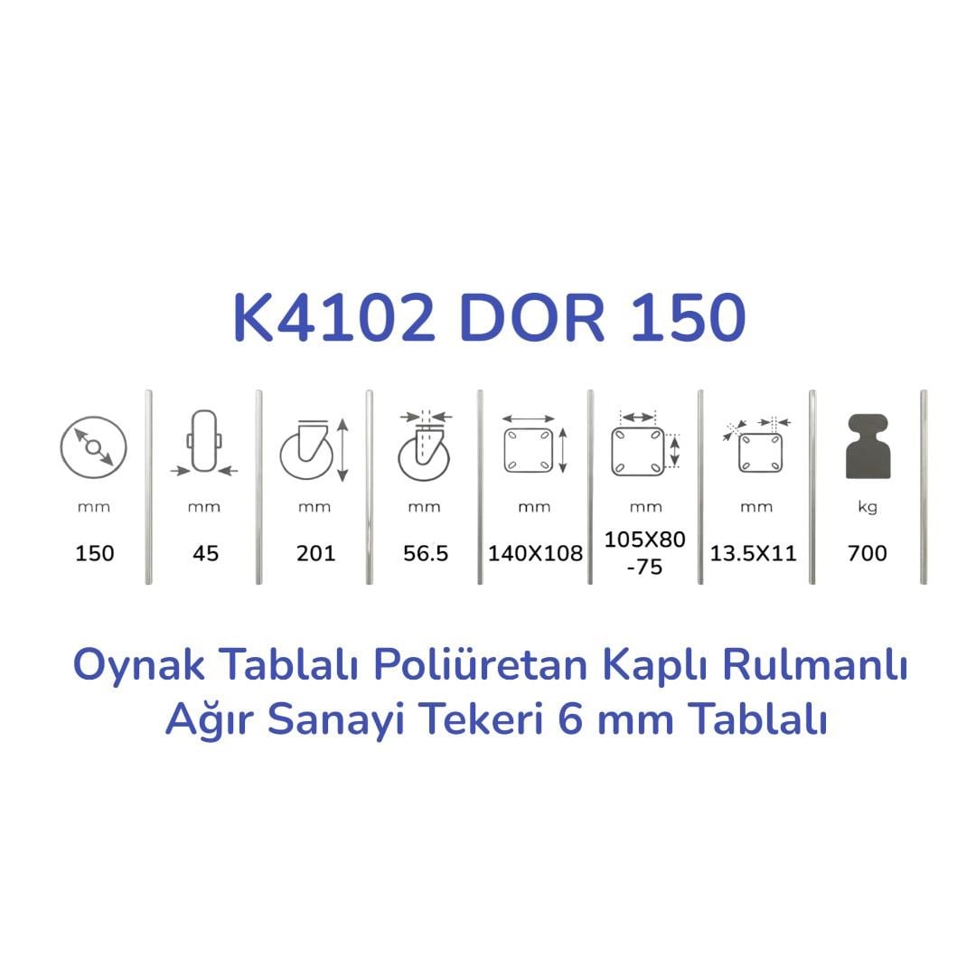 Kama K4102 DOR 150 Oynak Tablalı Poliüretan Kaplı Rulmanlı Ağır Sanayi Tekeri 150 mm Çaplı (6 mm Tablalı)