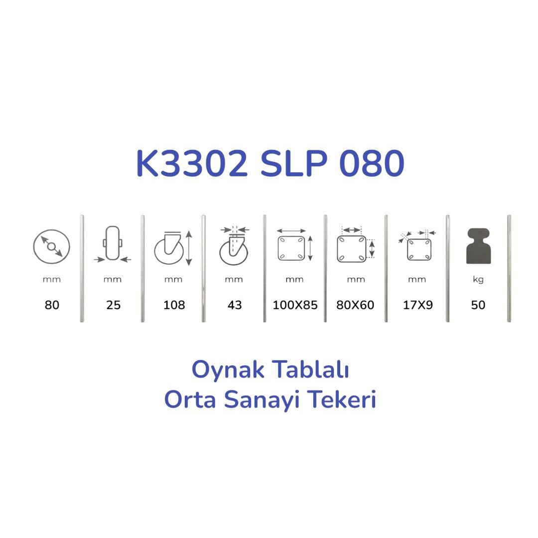 Kama K3302 SLP 080 Oynak Tablalı Orta Sanayi Tekeri 80 mm Çaplı