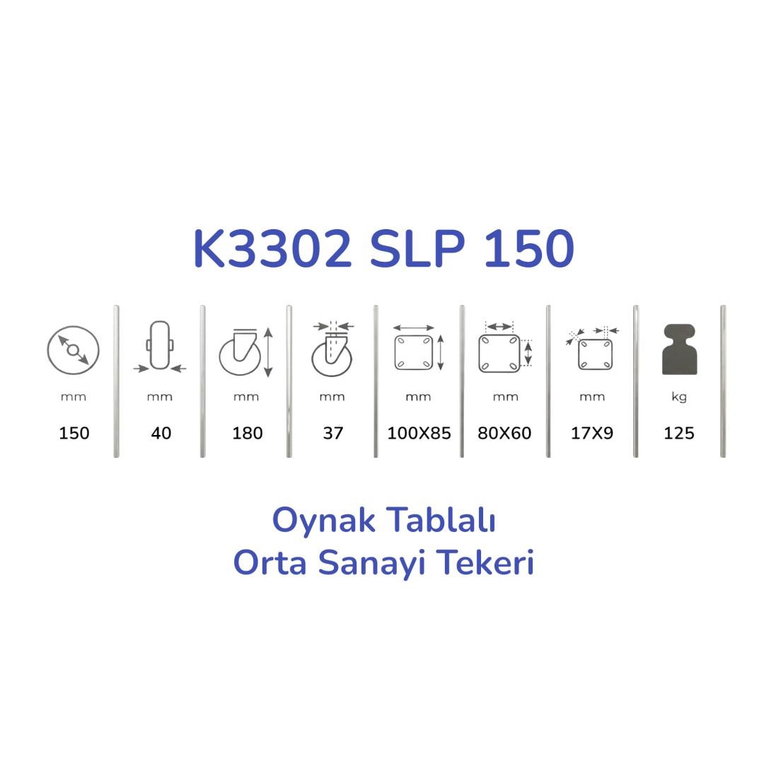 Kama K3302 SLP 150 Oynak Tablalı Orta Sanayi Tekeri 150 mm Çaplı