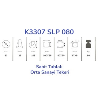 Kama K3307 SLP 080 Sabit Tablalı Orta Sanayi Tekeri 80 mm Çaplı