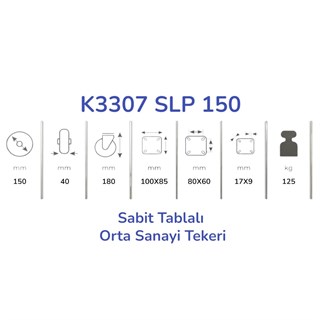 Kama K3307 SLP 150 Sabit Tablalı Orta Sanayi Tekeri 150 mm Çaplı