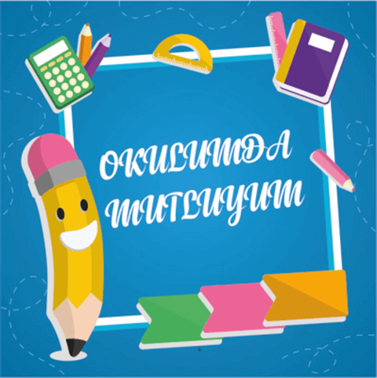 Okulumda Mutluyum Zemin Görseli