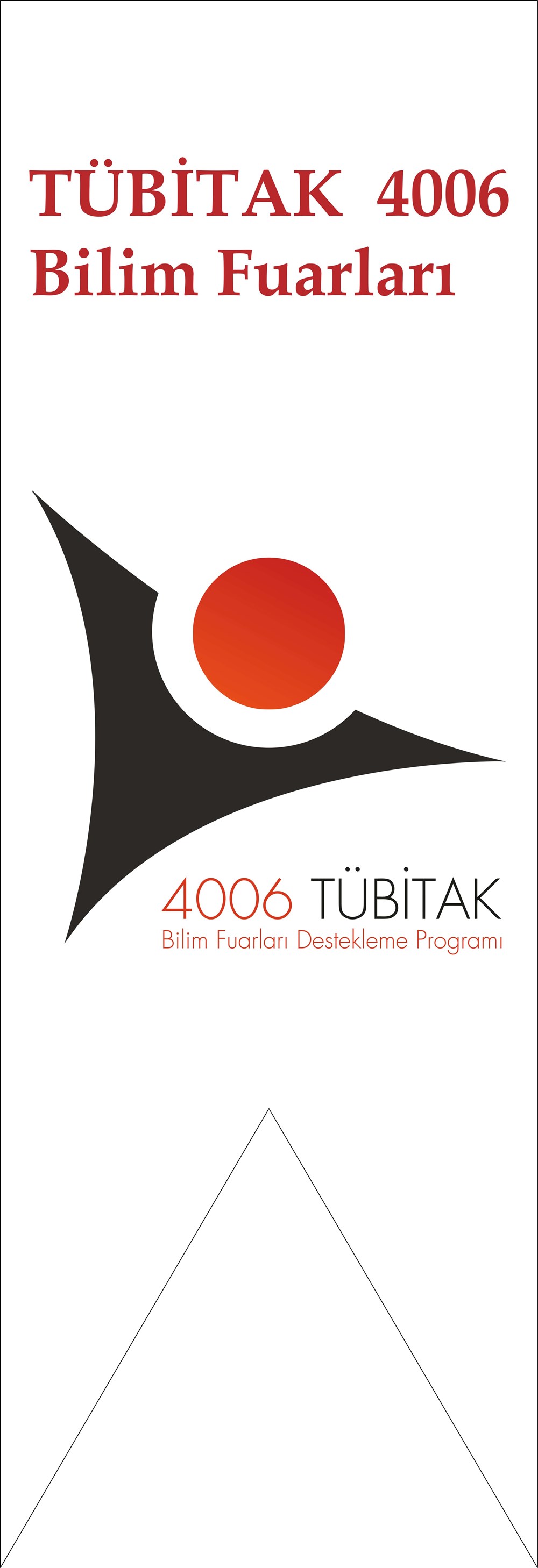 Tübitak- Bilim Fuarı Kırlangıç Bayrak Okula  Özel Branda Baskı (Vinil)