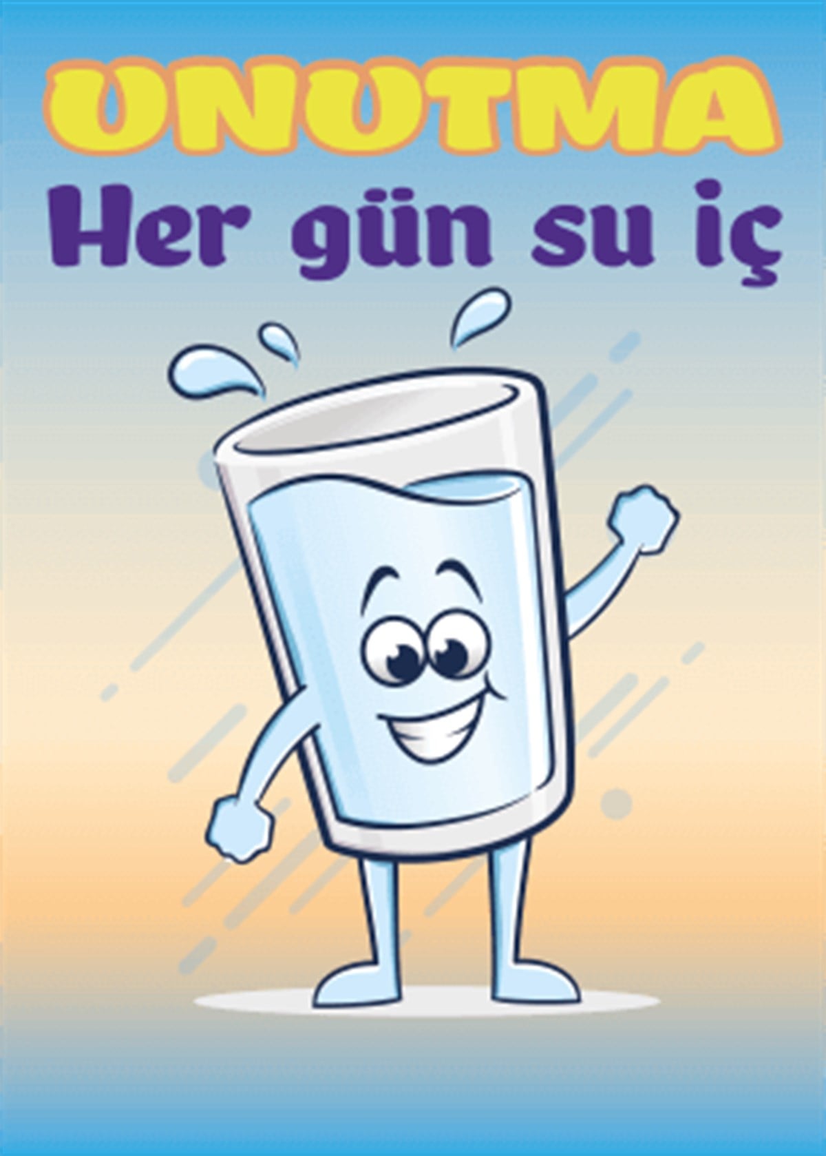Unutma Hergün Su İç 2 Afiş