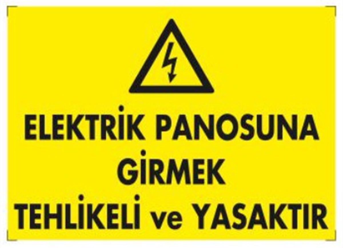 Elektrik Panosuna Girmek Tehlikeli ve Yasaktır- 1118