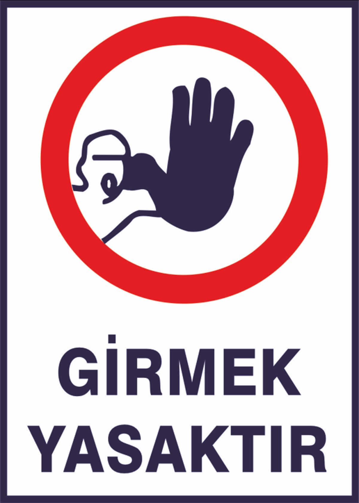 Girmek Yasak
