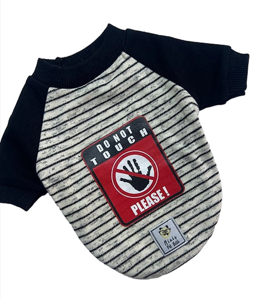 Miniş Do Not Touch Küçük Köpek Sweatshirtü